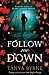 Follow Me Down