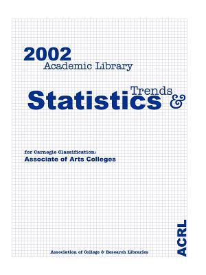 2002 Academic Library Trends and Statistics for Carnegie Classification: Assiciate's Colleges