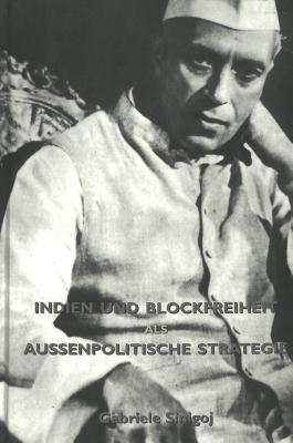 Indien Und Blockfreiheit Als Aussenpolitische Strategie