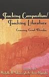 Teaching Composition/Teaching Literature: Crossing Great Divides (Studies in Composition and Rhetoric)