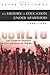The History of Education Under Apartheid, 1948-1994: The Doors of Learning and Culture Shall be Opened (History of Schools and Schooling)