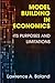 Model Building in Economics: Its Purposes and Limitations