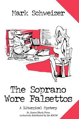 The Soprano Wore Falsettos (The Liturgical Mystery #4)