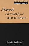 Towards a New Model of Creole Genesis (Studies in Ethnolinguistics)