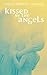 Kissed by the Angels by Sophie Martin-Canning