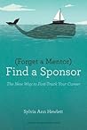 Forget a Mentor, ...