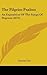 The Pilgrim Psalms: An Expo...