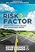 The Risk Factor by Kevin Dedmon The Risk Factor by Kevin Dedmon