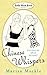 Chinese Whispers by Marisa Mackle Chinese Whispers by Marisa Mackle
