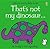 That's Not My Dinosaur...
