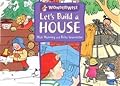 Let's Build A House: A book about buildings and materials