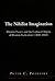 The Nihilist Imagination: Dmitrii Pisarev and the Cultural Origins of Russian Radicalism (1860-1868) (Middlebury Studies in Russian Language and Literature)