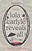 Lola Carlyle Reveals All by Rachel Gibson