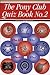 Pony Club Quiz Book 2 by Pony Club