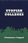 Utopian Colleges (American University Studies)