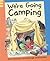 We're Going Camping by Dave Hanson