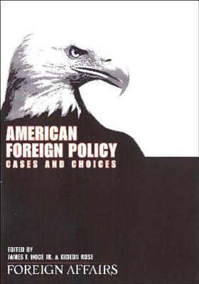 American Foreign Policy: Cases and Choices (Paperback)