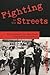 Fighting in the Streets: Et...