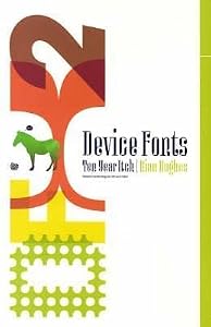 Device Fonts: 10 Year Itch 1995-2005