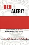 Red Alert!: Educators Confront the Red Scare in American Public Schools, 1947-1954 (Counterpoints)