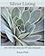 Silver Lining : 2400 Silver Plants for the Garden