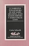 La narrativa totalizadora de José María Arguedas, Julio Ramón Ribeyro y Mario Vargas Llosa (Wor(l)ds of Change: Latin American and Iberian Literature) (Spanish Edition)