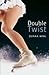 Double Twist (Unbeatable): An Unbeatable Story