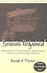 Genesis Regained: Aboriginal Forms of Renunciation in Judeo-Christian Scriptures and Other Major Traditions