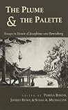 The Plume and the Palette: Essays in Honor of Josephine von Henneberg