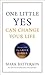 One Little Yes Can Change Your Life: Excerpts From The Grave Robber