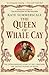The Queen of Whale Cay: The Extraordinary Story of 'Joe' Carstairs, the Fastest Woman on Water