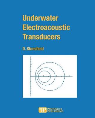 Underwater Electroacoustic Transducers: A Handbook For Users and Designers