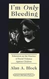 I'm Only Bleeding: Education as the Practice of Social Violence Against Children