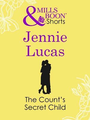 The Count's Secret Child (Kindle Edition)