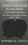 Oedipal Paradigms in Collision: A Centennial Emendation of a Piece of Freudian Canon (1897-1997)