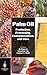 Palm Oil: Production, Processing, Characterization, and Uses (AOCS Monograph Series on Oilseeds)