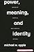 Power, Meaning, and Identity: Essays in Critical Educational Studies (Counterpoints)