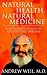 Natural Health, Natural Medicine