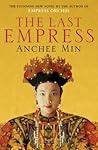 THE LAST EMPRESS by Anchee Min