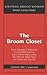The Broom Closet by Jeannette Batz Cooperman The Broom Closet by Jeannette Batz Cooperman