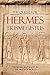 The Quest For Hermes Trismegistus by Gary Lachman The Quest For Hermes Trismegistus by Gary Lachman