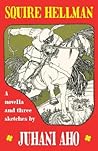 Squire Hellman: A novella and three sketches
