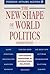 The New Shape of World Poli...