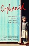 Book cover for Orphaned: One Woman's Mission to Save Africa's AIDS Children