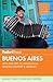 Fodor's Buenos Aires: with Side Trips to Iguazú Falls, Gaucho Country & Uruguay (Full-color Travel Guide)