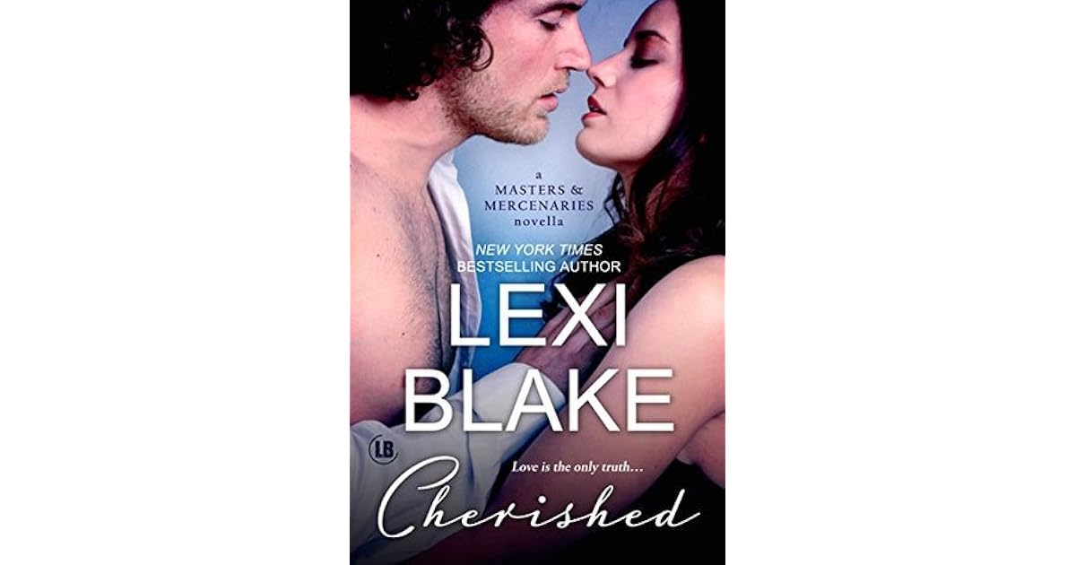 Cherished (Masters and Mercenaries, 7.5) by Lexi Blake