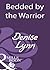 Bedded by the Warrior