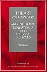 The Art of Parody: Maxine Hong Kingston's Use of Chinese Sources (Many Voices)