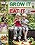 Grow it, Eat it by Deborah Lock