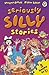 Seriously Silly Stories: The Collection